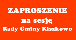Ilustracja: Zaproszenie na VIII Sesję Rady Gminy Kiszkowo Kiszkowo