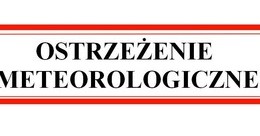 Ilustracja: Ostrzeżenie meteorologiczne 26.04.2018